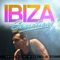 Ibiza Sensations 79 (HQ) Guest mix by Miguel Vizcaino by Miguel Vizcaino