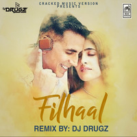 Filhaal Remix (DJ Drugz) by Cracked Music Version
