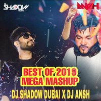 Best Of 2019 Mashup (DJ Shadow Dubai X DJ Ansh) by Cracked Music Version
