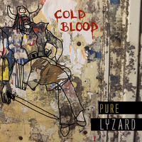 COLD BLOOD by Lyzard
