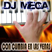 Dj Mega - Qué hago (Con Cumbia En Las Venas) by Dj Mega