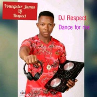 DJ Respect Dance for me by Youngster James Rspt