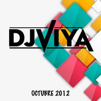 DJ VIYA - Octubre 2012 by DJ VIYA