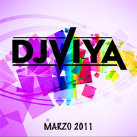 DJ VIYA - Marzo 2011 by DJ VIYA