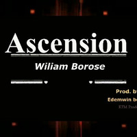 william borose ( Ascension) by Wïłłïäm Borose