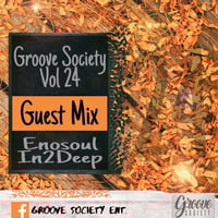 Groove Society Vol-24 (Guest Mix By Enosoul In2deep) by Groove Society Podcasts