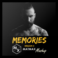 Memories (Mashup) Dj Matmax by DJ Matmax