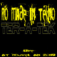 No Made In Tekno live @ Ter-A-teK - Nouvel An 2019 by Ter-A-teK