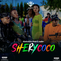 Abdukiba Ft G nako - Shery Coco (atmuzikafrica) by Atmuzikafrica