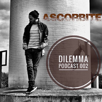 Ascorbite - Dilemma Podcast #002 by Dilemma Techno Podcast