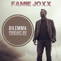 Famie Joxx - Dilemma Podcast #011 by Dilemma Techno Podcast