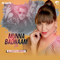 Munna Badnaam Hua (Remix) - DJ Smita by DM Records