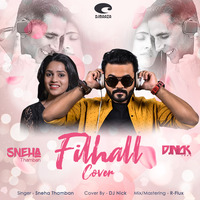 Filhaal Cover By DJ Nick Ft Sneha Thamban by DM Records