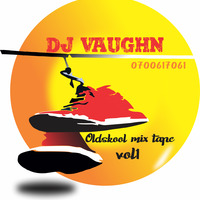 dj vaughn oldskul reloaded by Dj vaughn