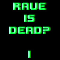New Kidz On A Rave - Rave Is Dead // Part1 (2012-03-14) by New Kidz On A Rave