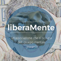 LiberaMente Onlus, genitori per i ragazzi con disturbi mentali by Radioscarp