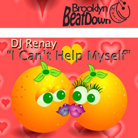 DJ Renay - I Can't Help Myself (Original Mix) by DJ Renay/Brooklyn BeatDown Music