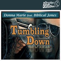 Biblical Jones, Donna Marie - Tumbling Down (The Blac MuthaFunka Remix) by DJ Renay/Brooklyn BeatDown Music