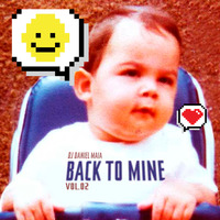 Back to Mine (Vol.02) by DJ Daniel Maia
