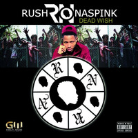 Rush Naspink  Dead Wish Album