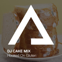 DJCakeMix – Hooked On Gluten by DJCakeMix