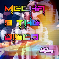 Mecha @ the Disco by Billy Korg