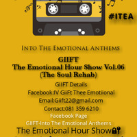 GIIFT-The Emotional Hour Show Vol.06(The Soul Rehab) by The Emotional Hour Show