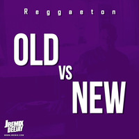 Reggaeton Old Vs New By JRemix Vol.2 ( Mis Ojos LLoran Por Ti, Otro Trago, En Su Nota, Mala Mia ) by JRemix DVJ