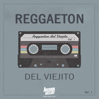 REGGAETON DEL VIEJITO Vol.1 By JRemix  ( No me Dejes Solo ) by JRemix DVJ