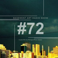 Basement Art Radio 72 | Guestmix by Mango by Basement Art