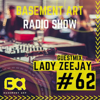 Basement Art 62 | Guest Mix by Lady Zeejay by Basement Art