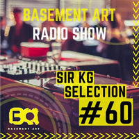 Basment Art 60, Sir KG Selection by Basement Art