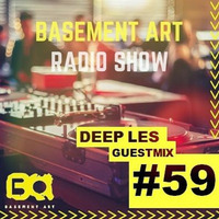 Basement Art 59 | Guest Mix by Deep Les by Basement Art