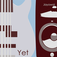 Jayowai - Yet by Jayowai