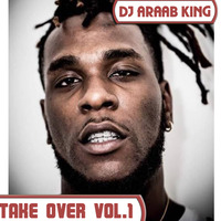 DJ ARAAB-TAKE OVER VOL.1 by Dj Araab King