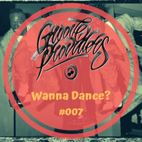 Groove Providers - Wanna Dance? #007 by Groove Providers