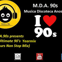 M.D.A.90s presents – The Ultimate 90's Yearmix (9 Hours Non Stop Mix ) Part 2 by MDA90s - Parte 1