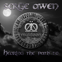 Serge Awen - Hearing the path to... by Müldøøn Music