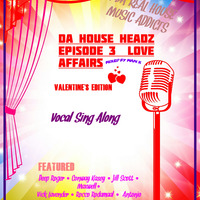 Da House Headz Episode 3 mixed by Dj X by Dj Man Xali