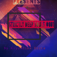 Strictly Deep Souls Episode #1 By Kiyoshima Edits by Strictly Deep Souls