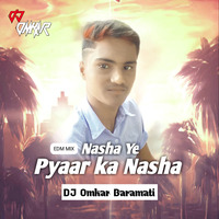 Nasha Ye Pyar Ka Nasha hai [EDM Mix] DJ Omkar Baramati by Omkar Bhosale