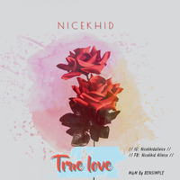NiceKhid - True love _ via www.arewapublisize.com by Arewapublisize Hypeman