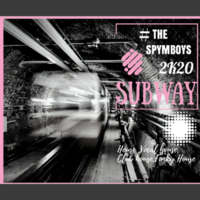 Subway by The Spymboys