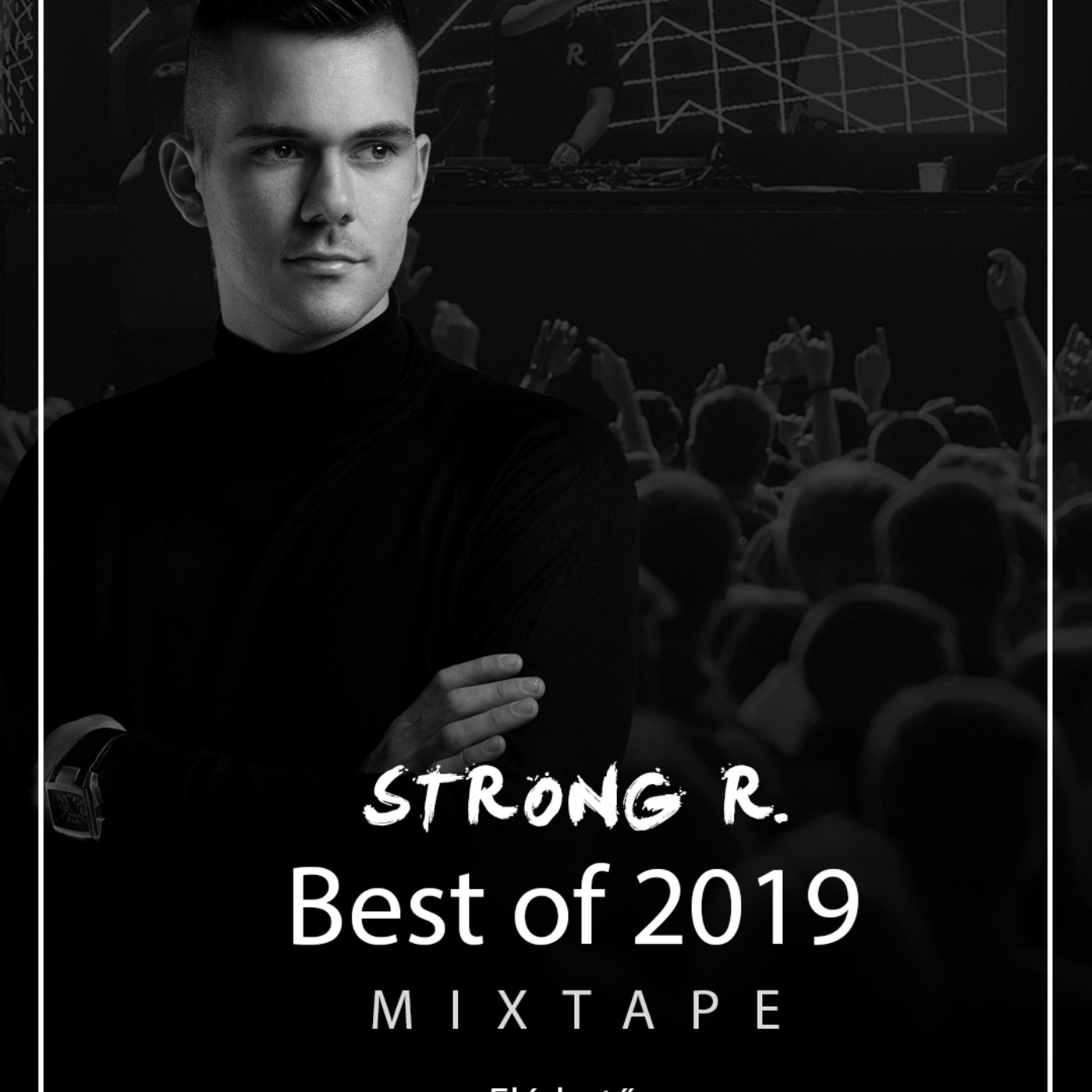 Strong R. - Best of 2019 #mixtape