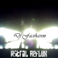 Dj Facehaven - Astral Re-fluX (2013 Demo) by SPVX Records