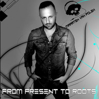 Maarten van Polen - From Present To Roots ( Techo/Handsup/Hardstyle Megamix ) by Maarten van Polen