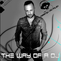 Maarten van Polen - The Way Of a DJ ( Techno/Handsup Megamix ) by Maarten van Polen