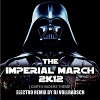 DJ VollRausch - The Imperial March (Darth Vaders Theme) (Radio Cut) by D-TUNEZ & DJ VOLLRAUSCH
