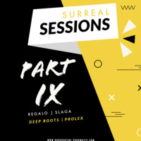 Surreal Sessions Part IX //mix by Deep Roots ZA by Surreal Sessions Podcast