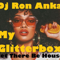 House Nation IV (Special Glitterbox) by Dj Ron Anka by Ron Anka / Let There Be House